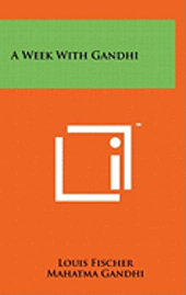 bokomslag A Week with Gandhi