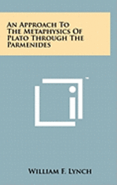 bokomslag An Approach to the Metaphysics of Plato Through the Parmenides
