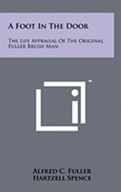 bokomslag A Foot in the Door: The Life Appraisal of the Original Fuller Brush Man