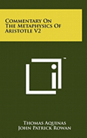 bokomslag Commentary on the Metaphysics of Aristotle V2