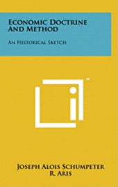 bokomslag Economic Doctrine and Method: An Historical Sketch