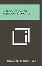 bokomslag Introduction to Keynesian Dynamics