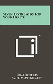 bokomslag Seven Divine AIDS for Your Health