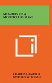 Memoirs of a Monticello Slave 1