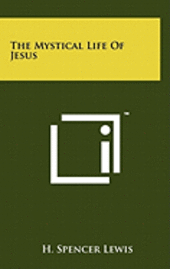 The Mystical Life of Jesus 1