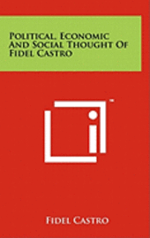 Political, Economic and Social Thought of Fidel Castro 1