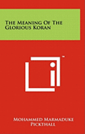 bokomslag The Meaning of the Glorious Koran