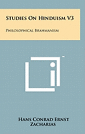 bokomslag Studies on Hinduism V3: Philosophical Brahmanism