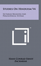 Studies on Hinduism V4: Sectarian Religions and Philosophical Systems 1