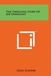 bokomslag The Thrilling Story of Joe Dimaggio