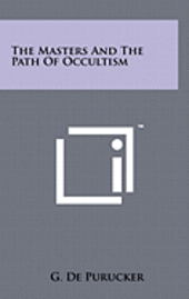 The Masters and the Path of Occultism 1