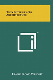 Two Lectures on Architecture 1