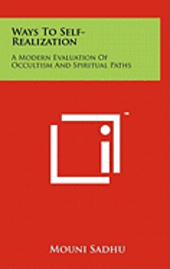 bokomslag Ways to Self-Realization: A Modern Evaluation of Occultism and Spiritual Paths