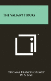 bokomslag The Valiant Hours