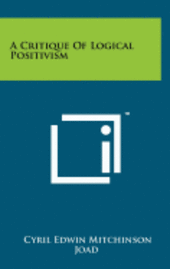 bokomslag A Critique of Logical Positivism