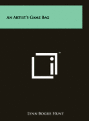 bokomslag An Artist's Game Bag