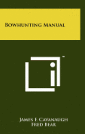 bokomslag Bowhunting Manual
