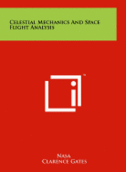 bokomslag Celestial Mechanics and Space Flight Analysis