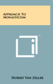 Approach to Monasticism 1