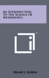 bokomslag An Introduction to the Science of Metaphysics