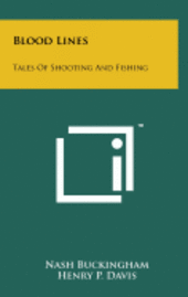 bokomslag Blood Lines: Tales of Shooting and Fishing