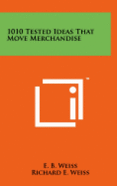 bokomslag 1010 Tested Ideas That Move Merchandise