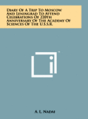 Diary of a Trip to Moscow and Leningrad to Attend Celebrations of 220th Anniversary of the Academy of Sciences of the U.S.S.R. 1