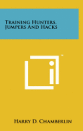 Training Hunters, Jumpers and Hacks 1