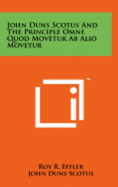 John Duns Scotus and the Principle Omne Quod Movetur AB Alio Movetur 1