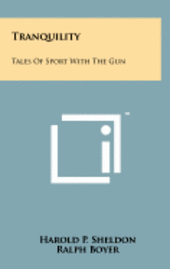 bokomslag Tranquility: Tales of Sport with the Gun