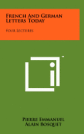bokomslag French and German Letters Today: Four Lectures