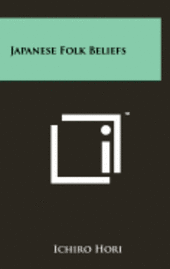 bokomslag Japanese Folk Beliefs