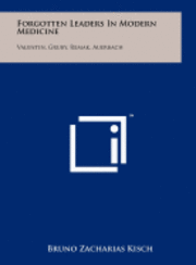 bokomslag Forgotten Leaders in Modern Medicine: Valentin, Gruby, Remak, Auerbach