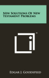 bokomslag New Solutions of New Testament Problems