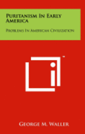 bokomslag Puritanism in Early America: Problems in American Civilization