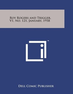bokomslag Roy Rogers and Trigger, V1, No. 121, January, 1958