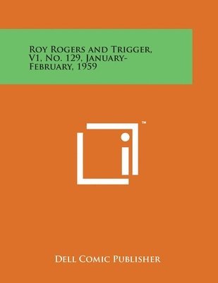bokomslag Roy Rogers and Trigger, V1, No. 129, January-February, 1959