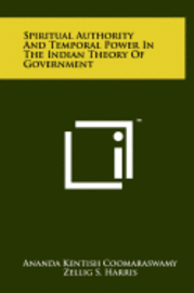 bokomslag Spiritual Authority and Temporal Power in the Indian Theory of Government