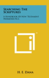 bokomslag Searching the Scriptures: A Handbook of New Testament Hermeneutics