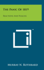 bokomslag The Panic of 1819: Reactions and Policies