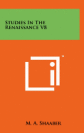 bokomslag Studies in the Renaissance V8