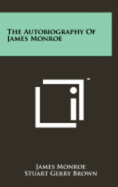 bokomslag The Autobiography of James Monroe