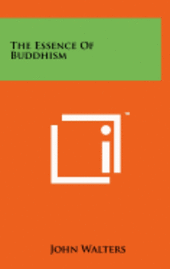 bokomslag The Essence of Buddhism