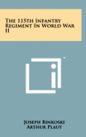 bokomslag The 115th Infantry Regiment in World War II