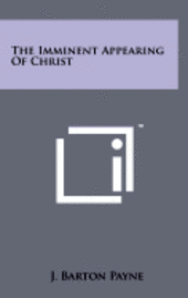 The Imminent Appearing of Christ 1