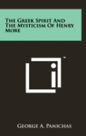 The Greek Spirit and the Mysticism of Henry More 1