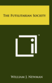 bokomslag The Futilitarian Society