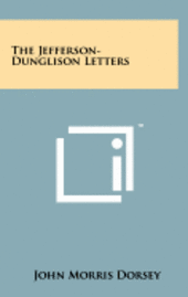 bokomslag The Jefferson-Dunglison Letters