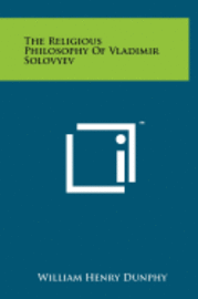 bokomslag The Religious Philosophy of Vladimir Solovyev