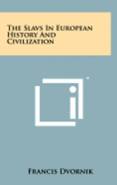 The Slavs in European History and Civilization 1